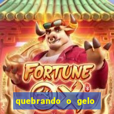 quebrando o gelo pdf livro